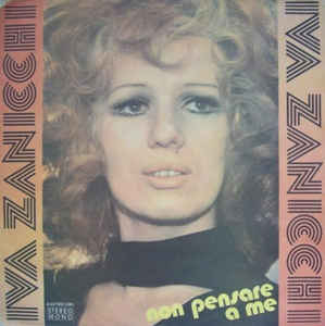 Iva Zanicchi – Non Pensare A Me (1977)