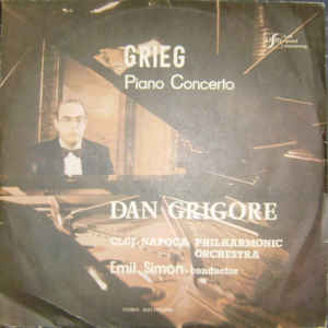 Grieg* – Dan Grigore / Cluj-Napoca Philharmonic Orchestra* / Conductor – Emil Simon – Piano Concerto (1988)