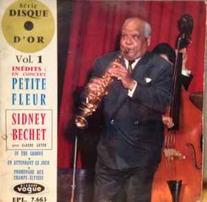 Sidney Bechet Avec Claude Luter – Vol.1 Inédits : En Concert "Petite Fleur"