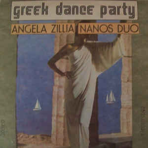 Angela Zillia* / Nanos Duo* – Greek Dance Party (1985)