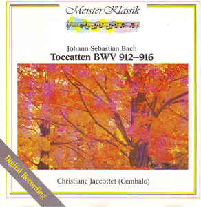 Johann Sebastian Bach - Christiane Jaccottet – Toccaten BWV 912-916 (1988)