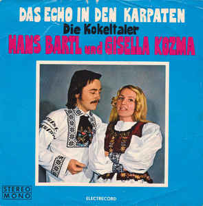 Die Kokeltaler, Hans Bartl Und Gisella Kozma – Das Echo In Den Karpaten (1976)