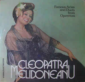 Cleopatra Melidoneanu – Famous Arias And Duets From Operettas = Arii Și Duete Din Operete (1984)
