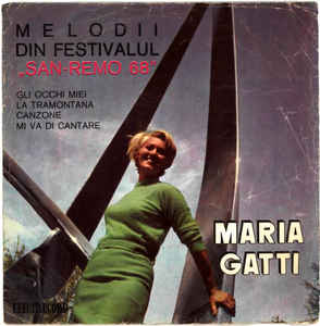 Maria Gatti – Melodii Din Festivalul „San-Remo 68” (1968)