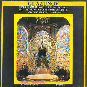 Glazunov*, Iași „Moldova” Philharmonic Orchestra* , conductor Horia Andreescu – Ruses D'Amour, Op.61 (Balet În 1 Act) (1988)