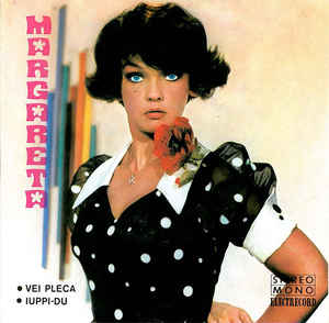 Margareta* – ● Vei Pleca ● Iuppi-Du (1976)