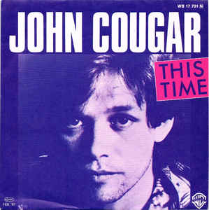 John Cougar* – This Time (1980)