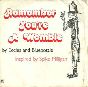 Eccles And Bluebottle* – Remember You're A Womble / Die Wombles Sind Im Kommen (1976)