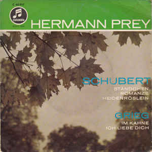 Hermann Prey - Franz Schubert - Edvard Grieg – Schubert: Ständchen - Romanze - Heidenröslein / Grieg: Im Kahne - Ich Liebe Dich
