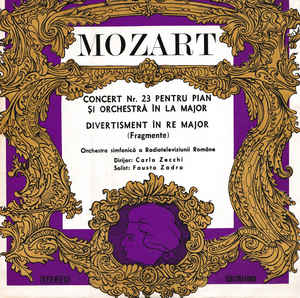 Mozart* - Orchestra simfonică a Radioteleviziunii* Dirijor: Carlo Zecchi Solist: Fausto Zadra – Concert Nr. 23 Pentru Pian Și Orchestră În La Major / Divertisment În Re Major (Fragmente)