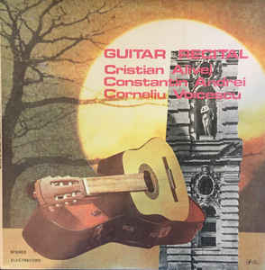 Cristian Alivej / Constantin Andrei / Corneliu Voicescu – Guitar Recital (1989)