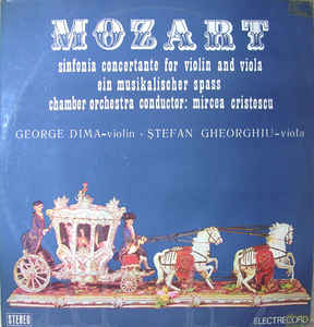 Mozart* - Orchestra De Cameră* / Mircea Cristescu / George Dima / Ștefan Gheorghiu – Sinfonia Concertante For Violin And Viola / Ein Musikalischer Spass (1985)