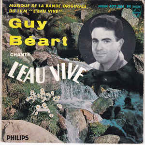 Guy Béart – Guy Béart Chante L'eau Vive - Musique De La Bande Originale Du Film "L'Eau Vive" (1959)