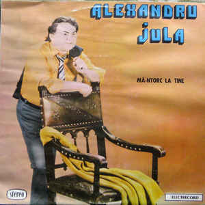 Alexandru Jula – Mă-ntorc La Tine (1987)
