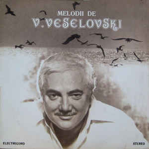 V. Veselovski* – Melodii De V. Veselovski (1980)