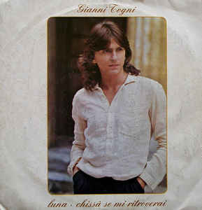 Gianni Togni – Luna / Chissà Se Mi Ritroverai (1980)