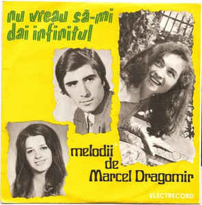 Marcel Dragomir – Nu Vreau Să-mi Dai Infinitul - Melodii De Marcel Dragomir (1975)
