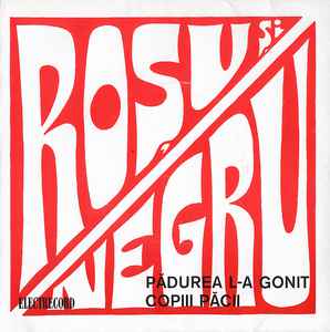 Roșu Și Negru – Pădurea L-a Gonit / Copiii Păcii (1975)