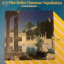 Livio Rossano - Les plus belles chansons napolitaines  (1976)