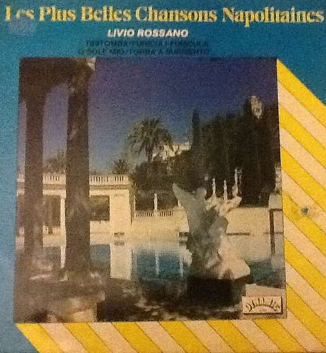 Livio Rossano - Les plus belles chansons napolitaines  (1976)