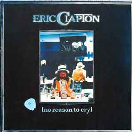 Eric Clapton ‎– No Reason To Cry  (1976)