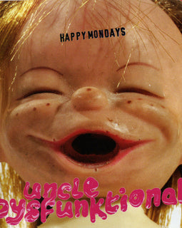 Happy Mondays – Uncle Dysfunktional  (2007)     CD