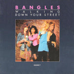 Bangles – Walking Down Your Street  (1986)     7"