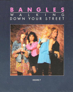 Bangles – Walking Down Your Street  (1986)     7"