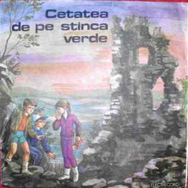 Dumitru Almaș ‎– Cetatea De Pe Stînca Verde  (1990)