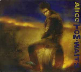 Tom Waits ‎– Alice  (2002)     CD
