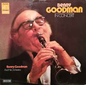 Benny Goodman And His Orchestra ‎– Benny Goodman In Concert (Recorded Live In Stockholm)     LP