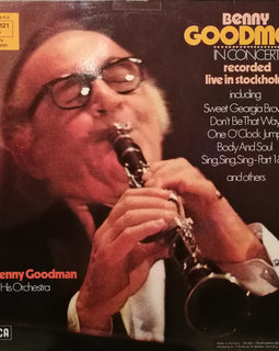 Benny Goodman And His Orchestra ‎– Benny Goodman In Concert (Recorded Live In Stockholm)     LP