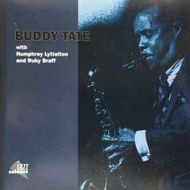 Buddy Tate With Humphrey Lyttelton And Ruby Braff ‎– Buddy Tate With Humphrey Lyttelton And Ruby Braff    CD