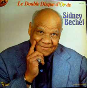 Sidney Bechet ‎– Le Double Disque D'Or De Sidney Bechet  (1976)     LP