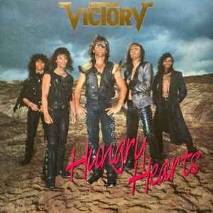 Victory – Hungry Hearts  (1987)     LP