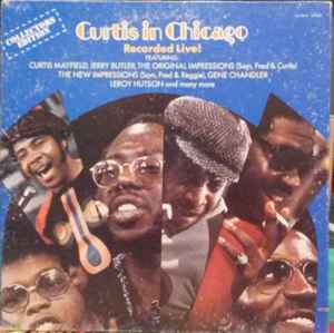 Curtis Mayfield ‎– Curtis In Chicago - Recorded Live  (1973)