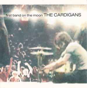 The Cardigans ‎– First Band On The Moon  (1996)     CD