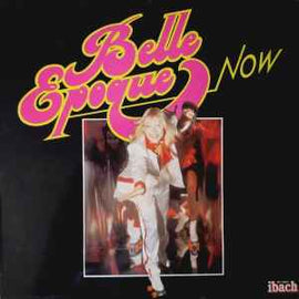 Belle Epoque ‎– Now  (1979)