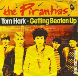 The Piranhas ‎– Tom Hark  (1980)     7"