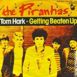 The Piranhas ‎– Tom Hark  (1980)     7"