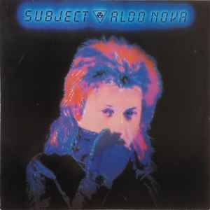 Aldo Nova ‎– Subject.....Aldo Nova  (1983)
