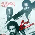 The Crusaders ‎– Soul Shadows  (1980)     12"