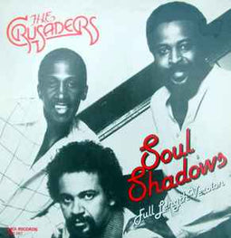 The Crusaders ‎– Soul Shadows  (1980)     12"