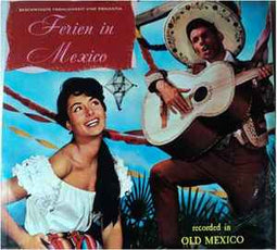 Los Marimbas Caliente . Mariachis Del Oro . Orquestra Symphonetta Del Mexico ‎– Ferien In Mexico