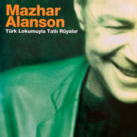 Mazhar Alanson – Türk Lokumuyla Tatlı Rüyalar  (2002)     CD