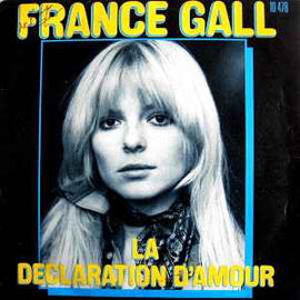 France Gall ‎– La Déclaration D'amour  (1974)     7"
