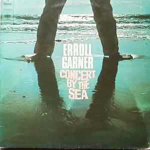 Erroll Garner ‎– Concert By The Sea  (1969)