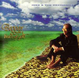 Mike & The Mechanics ‎– Beggar On A Beach Of Gold  (1995)     CD