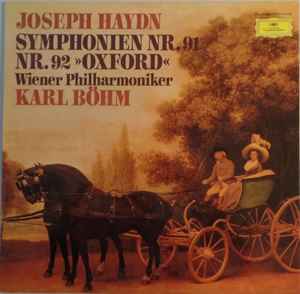 Joseph Haydn, Wiener Philharmoniker, Karl Böhm ‎– Symphonien Nr.91 / Nr.92 >>Oxford<<  (1975)