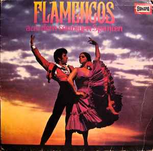 Die Flamenco-Gruppe „Antonio Arenas”* ‎– Flamencos Aus Dem Sonnigen Spanien  (1971)
